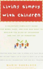 Marie Sherlock / Living Simply with Children (Large Paperback)