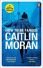 Caitlin Moran / How to be Famous