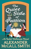 Alexander McCall Smith / The Quiet Side of Passion
