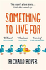 Richard Roper / Something to Live For
