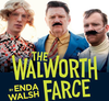 Enda Walsh / The Walworth Farce