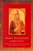 Garry Wills / Lives: Saint Augustine