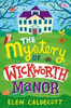 Elen Caldecott / The Mystery of Wickworth Manor