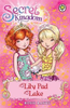 Rosie Banks / Secret Kingdom: Lily Pad Lake : Book 10