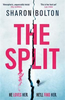 Sharon Bolton / The Split (Hardback)