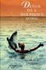 Horace Dobbs / Dance To A Dolphins Song (Hardback)