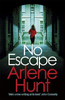 Arlene Hunt / No Escape