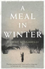 Hubert Mingarelli / A Meal in Winter