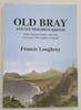 Loughrey, Francis / Old Bray and Its Neighbourhood (Large Paperback)