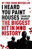 Charles Brandt / I Heard You Paint Houses