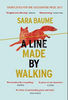 Sara Baume / A Line Made By Walking