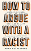 Adam Rutherford / How to Argue With a Racist (Hardback)