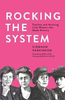 Siobhan Parkinson / Rocking the System : Fearless and Amazing Irish Women Who Made History(Large Paperback)