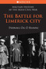 Pádraig Óg Ó Ruairc - The Battle For Limerick City 1922 ( Military History of the Irish  Civil War ) - PB - BRAND NEW