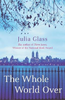 Julia Glass / The Whole World Over