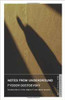 Fyodor Dostoevsky / Notes from Underground