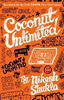 Nikesh Shukla / Coconut Unlimited (Large Paperback)