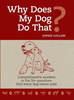 Sophie Collins / Why Does My Dog do that? (Large Paperback)
