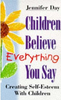 Jennifer Day / Children Believe Everything You Say (Large Paperback)