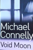 Michael Connelly / Void Moon