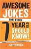 Mat Waugh / Awesome Jokes That Every 7 Year Old Should Know!