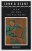John B. Keane / Man of the Triple Name