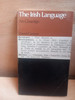 David Greene - The Irish Language - PB- 1972 - Stair na Gaeilge ( Irish Life and Culture Series XIV)