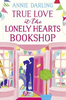 Annie Darling / True Love at the Lonely Hearts Bookshop