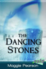 Maggie Pearson / The Dancing Stones