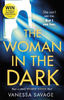 Vanessa Savage / The Woman in the Dark