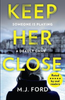 M. J. Ford / Keep Her Close