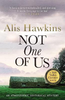 Alis Hawkins / Not One Of Us