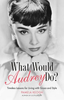 Pamela Keogh / What Would Audrey Do?