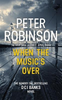 Peter Robinson / When the Music's Over : DCI Banks 23