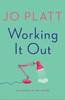 Jo Platt / Working It Out