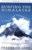 Frederick Lenz / Surfing the Himalayas: A Spiritual Adventure