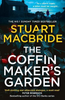 Stuart MacBride / The Coffinmaker's Garden