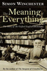 Simon Winchester / The Meaning of Everything (Hardback)