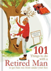 Mander, Gabrielle / 101 Things to Do With a Retired Man (Hardback)