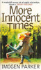 Imogen Parker / More Innocent Times