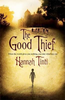 Hannah Tinti / The Good Thief (Large Paperback)