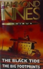 Hammond Innes / The Black Tide and The Big Footprints