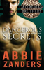 Abbie Zanders / Dangerous Secrets : Callaghan Brothers Book 1