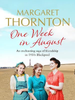 Margaret Thornton / One Week in August