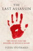 Peter Stothard / The Last Assassin (Hardback)