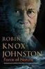 Robin Knox-Johnston / Force of Nature (Hardback)
