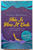 Kathleen MacMahon / This Is How It Ends (Signed by the Author) (Paperback)