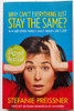 Stefanie Preissner / Why Can't Everything Just Stay the Same? : And Other Things I Shout When I Can't Cope (Signed by the Author) (Paperback)