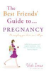 Vicki Iovine / The Best Friends' Guide to Pregnancy (Large Paperback)