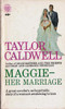 Taylor Caldwell / Maggie-Her Marriage (Vintage Paperback)